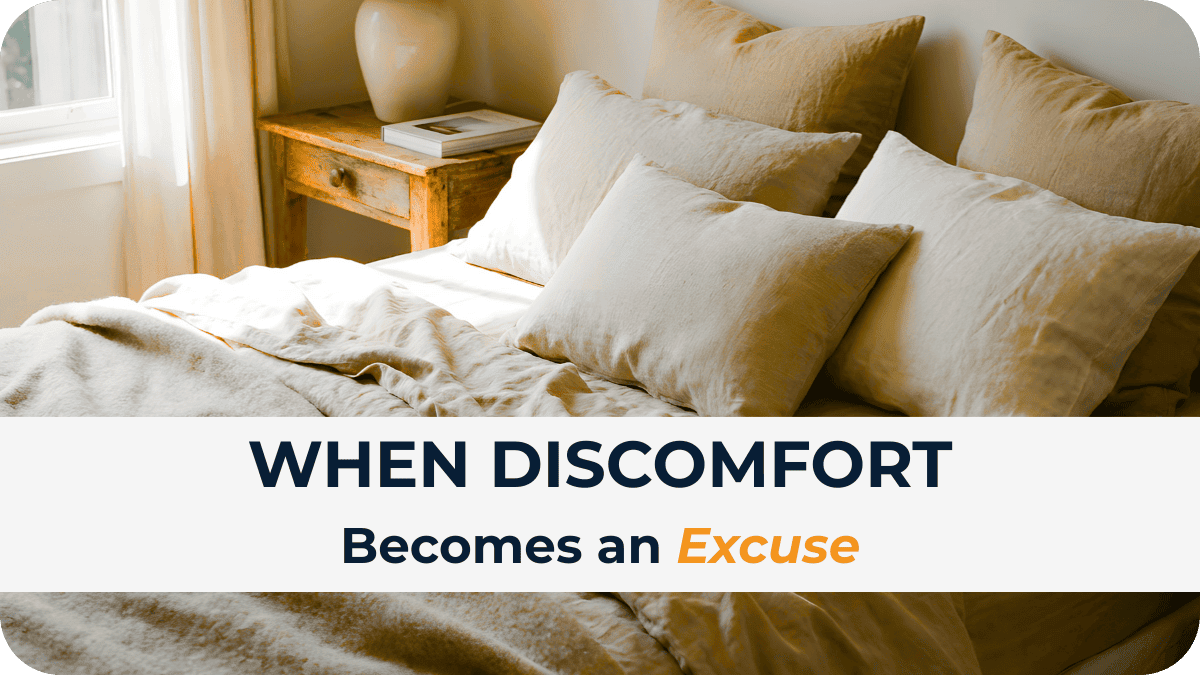 When Discomfort Becomes an Excuse